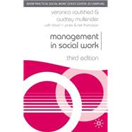 Management in Social Work, Third Edition by Coulshed, Veronica; Mullender, Audrey; Jones, David N.; Thompson, Neil, 9781403918376