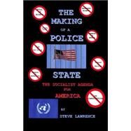 The Making of a Police State by Lawrence, Steve, 9781412068376