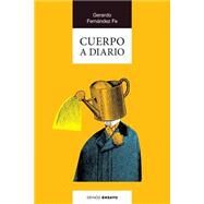 Cuerpo a diario by Fe, Gerardo Fernndez, 9781499748376