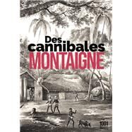 Des Cannibales by Michel de Montaigne, 9782755508376