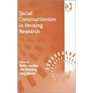 Social Constructionism In Housing Research by Jacobs,Keith, 9780754638377