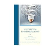 Educational Entrepreneurship Promoting Public-Private Partnerships for the 21st Century by Young, Nicholas D.; Bittel, Peter, 9781475808377