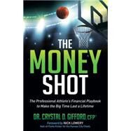The Money Shot by Gifford, Crystal D., Dr.; Lowery, Nick, 9781630478377