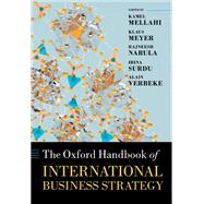 The Oxford Handbook of International Business Strategy by Mellahi, Kamel; Meyer, Klaus; Narula, Rajneesh; Surdu, Irina; Verbeke, Alain, 9780198868378