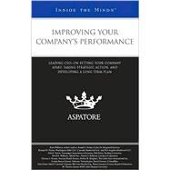 Improving Your Company's Performance : Leading CEOs on Setting Your Company Apart, Taking Strategic Action, and Developing a Long-Term Plan (Inside the Minds) by Williams, Russ; Steiner, Joseph J.; Tinney, Richard D.; Sturm, John F.; Irwin, Bob, 9780314208378