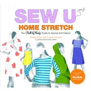 Sew U Home Stretch The Built by Wendy Guide to Sewing Knit Fabrics by Mullin, Wendy; Hartman, Eviana, 9780316118378