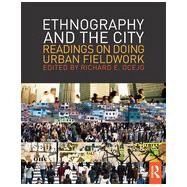 Ethnography and the City: Readings on Doing Urban Fieldwork by Ocejo; Richard E., 9780415808378