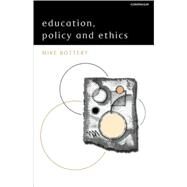Education Policy & Ethics by Bottery, Michael, 9780826448378