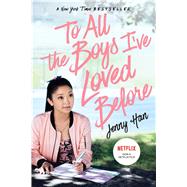 To All the Boys I've Loved Before by Han, Jenny, 9781534438378