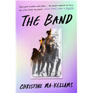 The Band A Novel by Ma-Kellams, Christine, 9781668018378