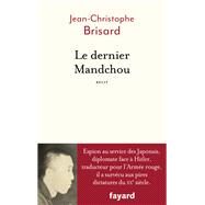 Le dernier Mandchou by Jean-Christophe Brisard, 9782213718378