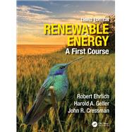 Renewable Energy by Robert Ehrlich; Harold A. Geller; John R. Cressman, 9780367768379