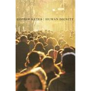 Human Dignity by Kateb, George, 9780674048379