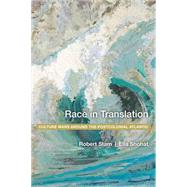 Race in Translation by Stam, Robert; Shohat, Ella, 9780814798379