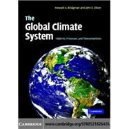 The Global Climate System by Bridgman, Howard A.; Oliver, John E.; Glantz, Michael (CON); Cerveny, Randall (CON); Allan, Robert (CON), 9781107668379