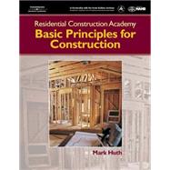 Residential Construction Academy: Principles for Construction by Huth, Mark, 9781401838379