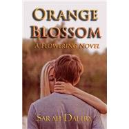 Orange Blossom by Daltry, Sarah, 9781497358379
