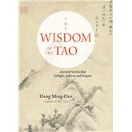 The Wisdom of the Tao by Ming-Dao, Deng, 9781571748379