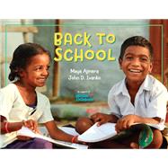 Back to School A Global Journey by Ajmera, Maya; Ivanko, John D., 9781580898379