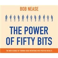 The Power of Fifty Bits by Nease, Bob; Marshall, Qarie, 9781682628379