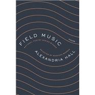 Field Music by Hall, Alexandria, 9780063008380