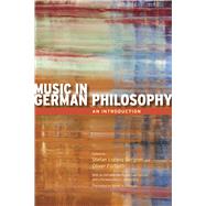 Music in German Philosophy by Sorgner, Stefan Lorenz; Furbeth, Oliver; Gillespie, Susan H., 9780226768380