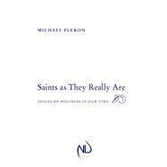 Saints As They Really Are by Plekon, Michael, 9780268038380
