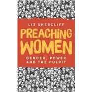 Preaching Women by Shercliff, Liz, 9780334058380