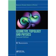 Geometry, Topology and Physics by Mikio Nakahara, 9780367898380