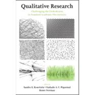Qualitative Research: Challenging the Orthodoxies in Standard Academic Discourse(s) by Kouritzin; Sandra G., 9780805848380