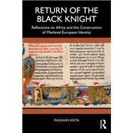 Return of the Black Knight by Maghan Keita, 9781003508380