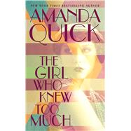 The Girl Who Knew Too Much by Quick, Amanda, 9781410498380