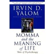 Momma and the Meaning of Life by Yalom, Irvin D., 9780060958381