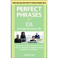 Perfect Phrases ESL Everyday Business by Gast, Natalie, 9780071608381