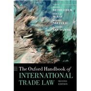 The Oxford Handbook of International Trade Law (2e) by Bethlehem, Daniel; McRae, Donald; Neufeld, Rodney; Van Damme, Isabelle, 9780192868381