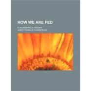 How We Are Fed by Chamberlain, James Franklin, 9780217848381