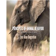 Principles of Animal Behavior, 4th Edition by Dugatkin, Lee Alan, 9780226448381