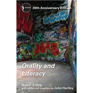 Orality and Literacy: 30th Anniversary Edition by Hartley; John, 9780415538381