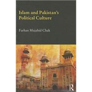 Islam and Pakistan's Political Culture by Chak; Farhan Mujahid, 9781138788381