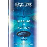 Star Trek: New Frontier: Missing in Action by David, Peter, 9781416598381