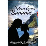 Man Goes Bananas by Dick-read, Robert, 9781503168381