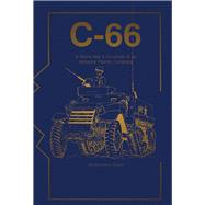 C-66 A World War II Chronicle of an Armored Infantry Company by Emery, Weston, 9781543908381