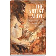 The Artist Alive by Pramuk, Christopher, 9781599828381