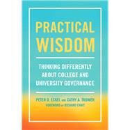 Practical Wisdom by Eckel, Peter D.; Trower, Cathy A.; Chait, Richard, 9781620368381
