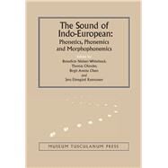 The Sound of Indo-European by Whitehead, Benedicte Nielsen; Olander, Thomas; Olsen, Birgit Anette; Rasmussen, Jens Elmegard, 9788763538381