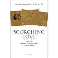 Scorching Love Letters from Mohandas Karamchand Gandhi to his son, Devadas by Gandhi, Gopalkrishna; Suhrud, Tridip, 9780192858382