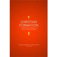 Christian Formation Integrating Theology and Human Development by Estep, James R.; Kim, Jonathan H., 9780805448382