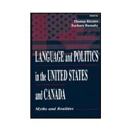 Language and Politics in the United States and Canada: Myths and Realities by Burnaby, Barbara; Ricento, Thomas K., 9780805828382