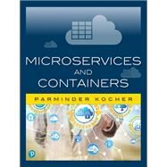 Microservices and Containers by Kocher, Parminder Singh, 9780134598383