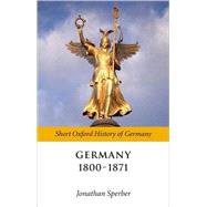 Germany 1800-1871 by Sperber, Jonathan, 9780199258383